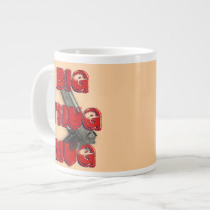 Big Hug Mug Non ! Big Thug Mug for Thug Life