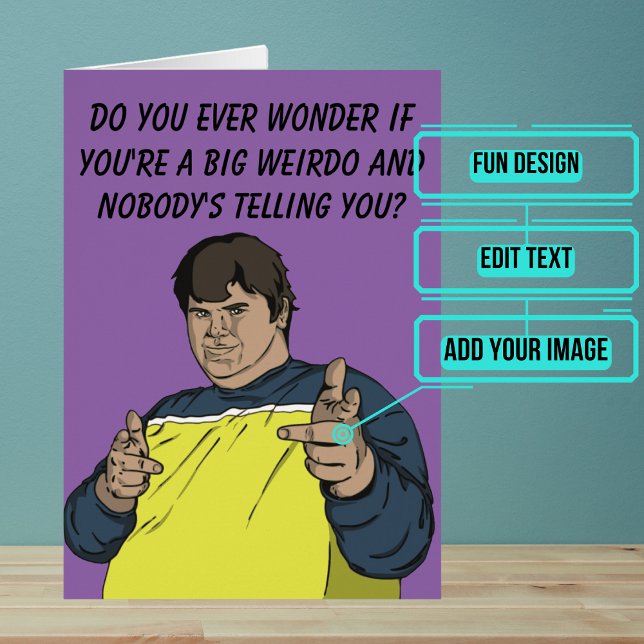 Big Weirdo Toutes les occasions (Are you known for your extreme mood sings? Then this design says it all.)