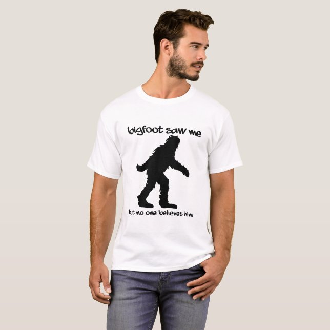 Bigfoot M'a Vu T-Shirt Drôle (Devant entier)