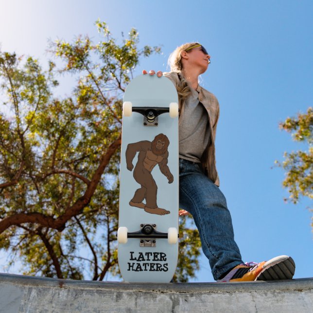 BIGFOOT PLUS TARD HATERS FUNNY SKATEBOARD DECK (Extérieur 1)