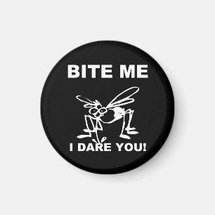 Bite-moi Je t'ose Drôle Aimant moustique