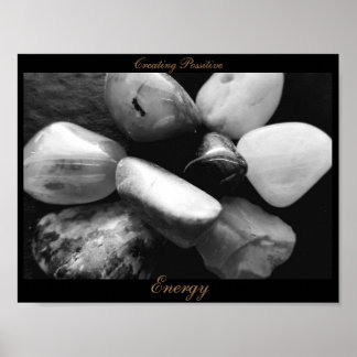 Black and White/ Creating Positive Energy Poster