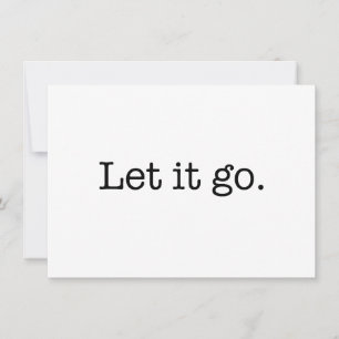 Black and White Let It Go Inspiration Citation