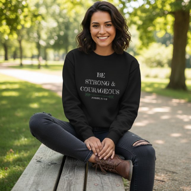 Black Be Strong & Courageous Sweatshirt  (Créateur téléchargé)