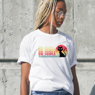 Black Cat Ew People, T-shirt Lady Drôle, humour