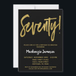 Black Gold Script 70th Birthday Party Invitation<br><div class="desc">Une invitation à la fête du 70e anniversaire,  en noir et or,  élégante,  simple mais frappante. Texte du script Glam en haut et texte en or en bas avec le nom en blanc de stand-out</div>