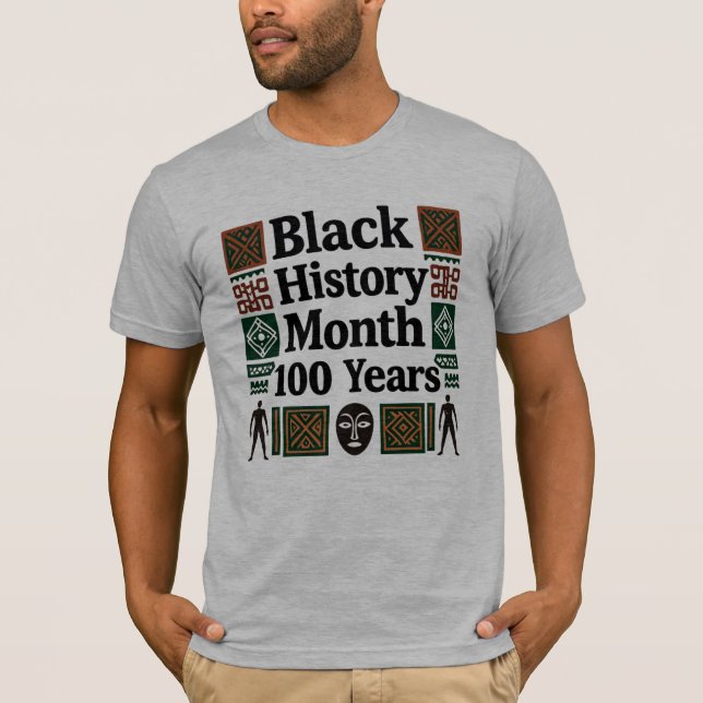 Black History Month 100th Anniversary T-Shirt (Devant)