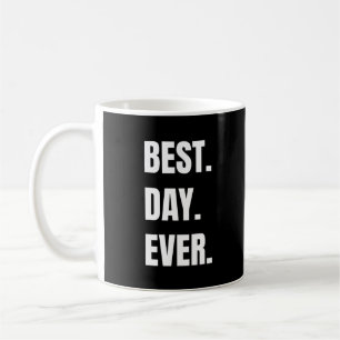 Black Meilleur Jour Jamais Mug