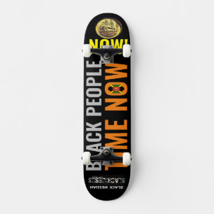 BLACK PEOPLE TIME MAINTENANT JMT Skateboard