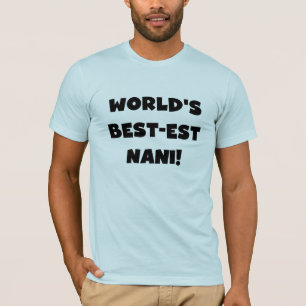Black Text World's Best Nani T-shirts et cadeaux