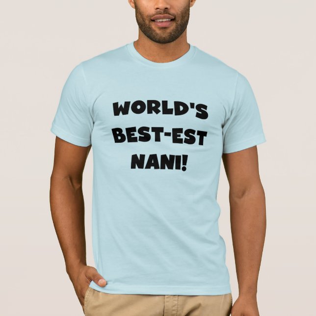 Black Text World's Best Nani T-shirts et cadeaux (Devant)