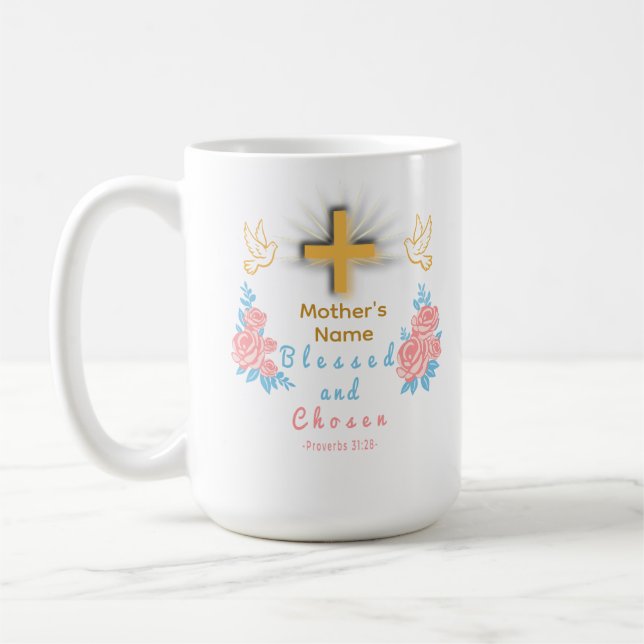 Blessed and Chosen Custom Mother’s Day Coffee Mug (Gauche)