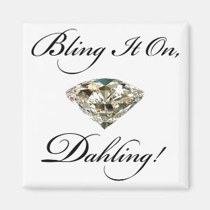 "Bling il dessus, Dahling !" Magnet de DIVA