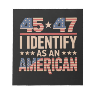 Bloc-note 45 47 Je m'identifie en tant que président Trump a