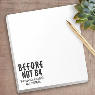 Bloc-note B-E-F-O-R-E NOT B4 - Parler anglais et non bingo