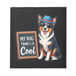 Bloc-note Berger Australien Mon Chien Pense Que Je Suis Cool