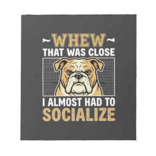 Bloc-note Bouledogue Drôle Socialiser Chien