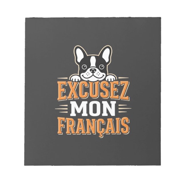 Bloc-note Bouledogue Français Excusez Mon Franais Design (Devant)