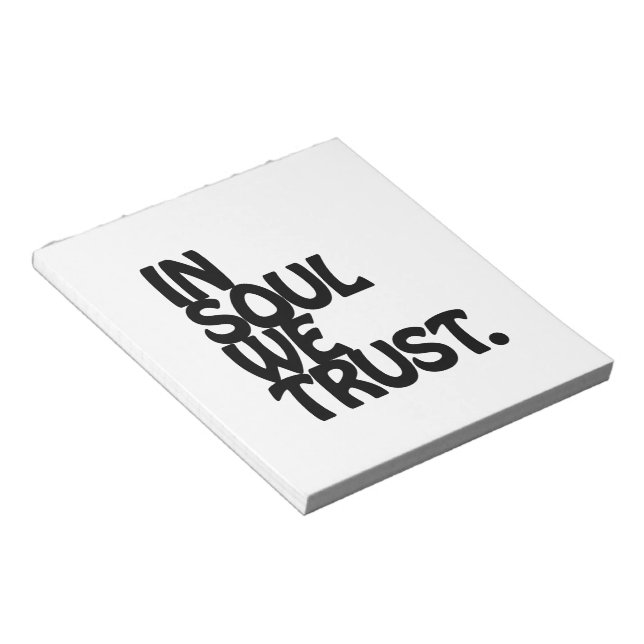 Bloc-note Chez Soul, Nous Avons Confiance. (Incliné)