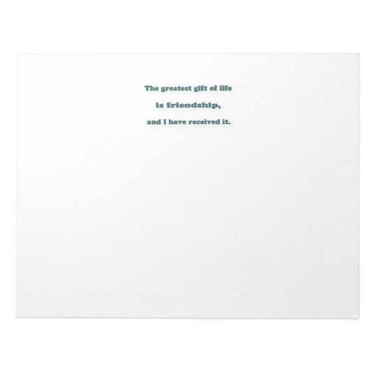 Bloc Note Citation D Amitie Le Plus Grand Cadeau De La Vie Zazzle Fr