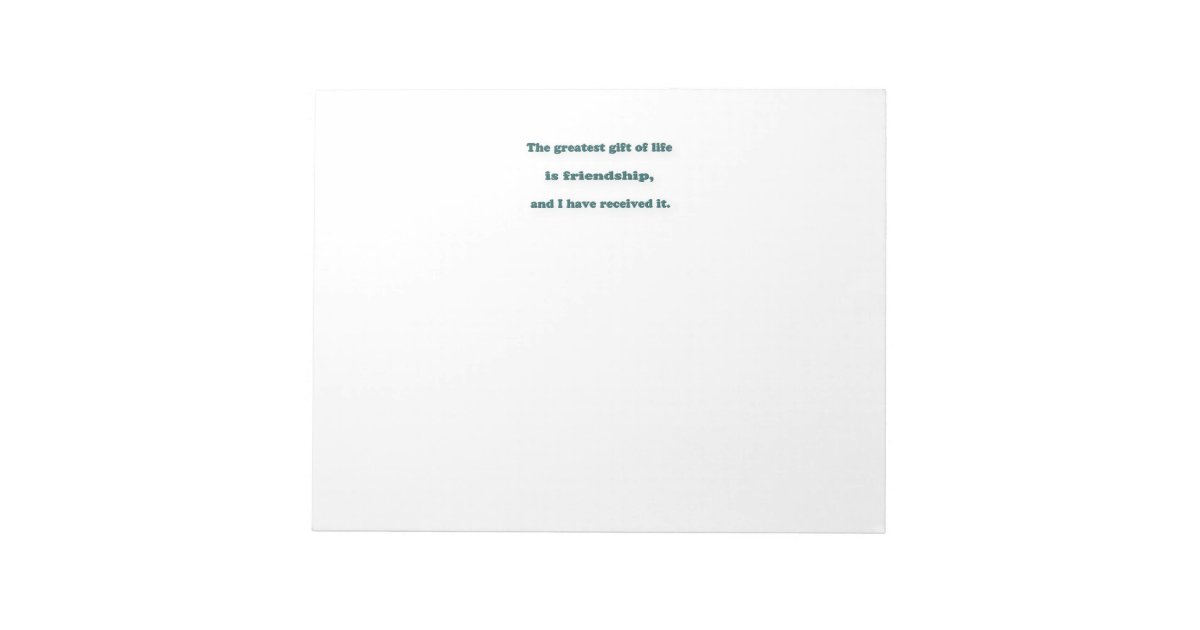 Bloc Note Citation D Amitie Le Plus Grand Cadeau De La Vie Zazzle Fr