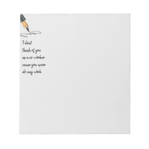 Bloc-note Citation de travail amusante Le collaborateur ne t