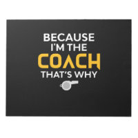 Coach-Because I'm the Coach's Why