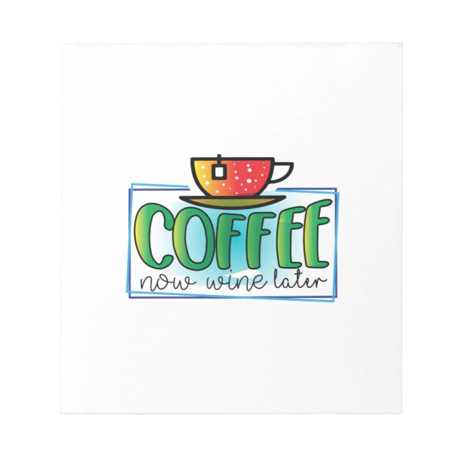 Bloc-note Coffee Art Coffee Now Wine Later (Devant)