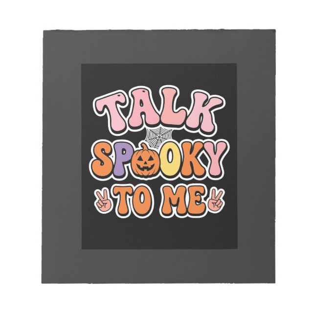 Bloc-note Conception de Halloween Spooky Talk Spooky To Me_1 (Devant)