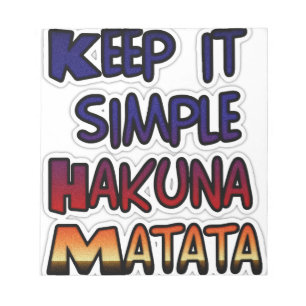 Bloc-note Conserver Simple Hakuna Matata Art Print