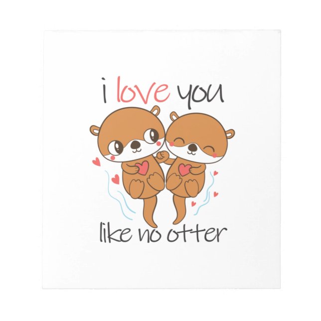 Bloc-note Couple Cadeau Je T'Aime Pas De Otter (Devant)