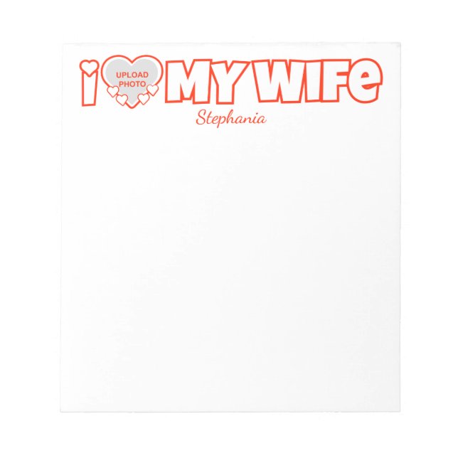 Bloc-note Custom I Love My Wife - Ajouter Nom & Photo (Devant)