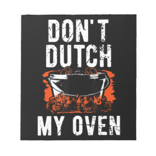 Bloc-note Dont Dutch My Oven - Funny Grill and BBQ