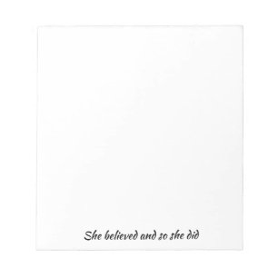 Bloc-note "Elle croyait" Citation d'encouragement pour les f