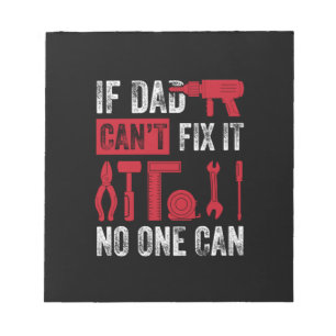 Bloc-note Father's Day If Dad Can Not Fix