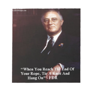 Bloc-note FDR & Hang On To Rope Quote