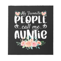Florals My Favorite People Call Me Auntie