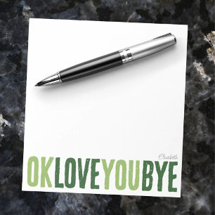 Bloc-note Fun OK Love You Bye Green Love Notes Petit ami