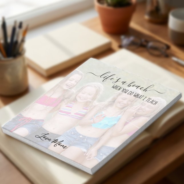 Bloc-note Funny Life's a Beach Sassy Mom Custom Photo Funny (Personalized Photo notepad with semi-opaque full page photo and editable wording)