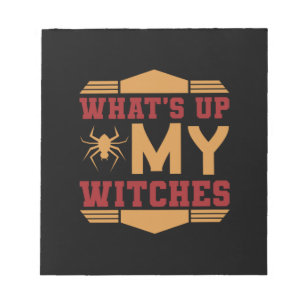 Bloc-note Halloween What up My Witches