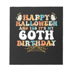 Bloc-note Happy Halloween And Yes Its My 60th Birthday