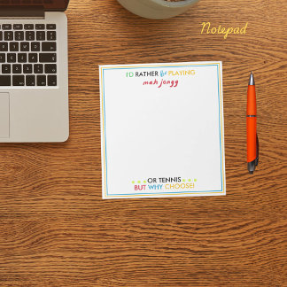 Bloc-note I'd rather be playing Mahjongg or tennis