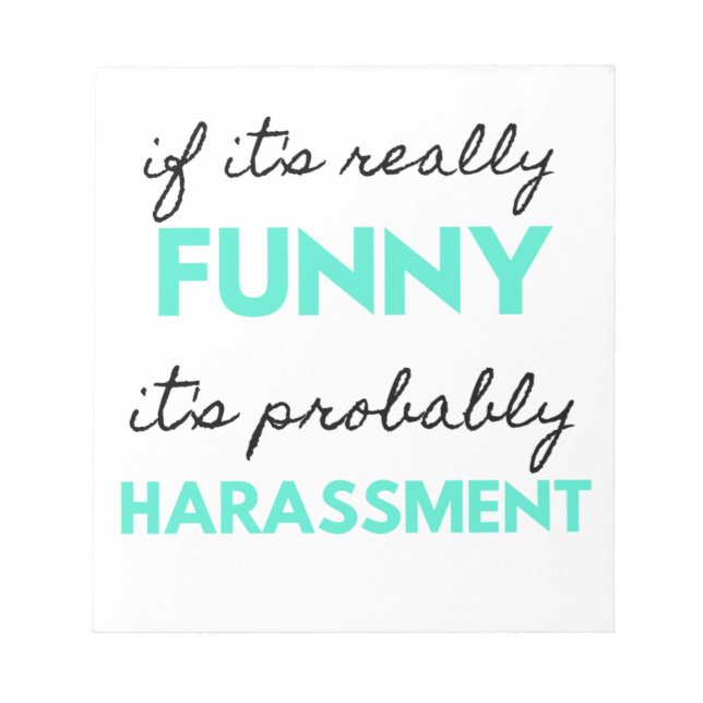 Bloc-note If It's Really Funny It's Probably Harassment 2 (Devant)