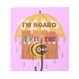 Bloc-note "I'm Board - I Miss You : A Playful & Puny Greetin