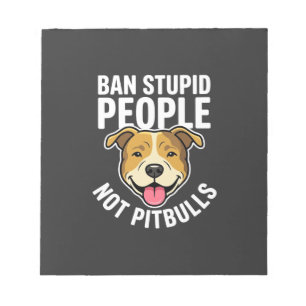 Bloc-note Interdire les gens stupides pas Pitbulls Chien