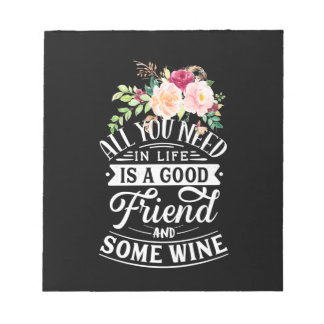 Bloc-note J'Ai Besoin D'Un Bon Ami Et De Vin