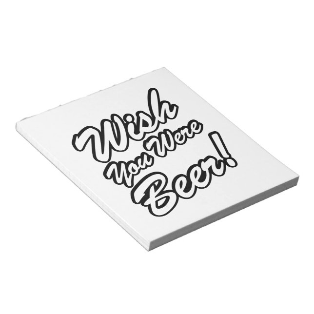 Bloc-note J'Aimerais Que Tu Sois Bière ! (Incliné)