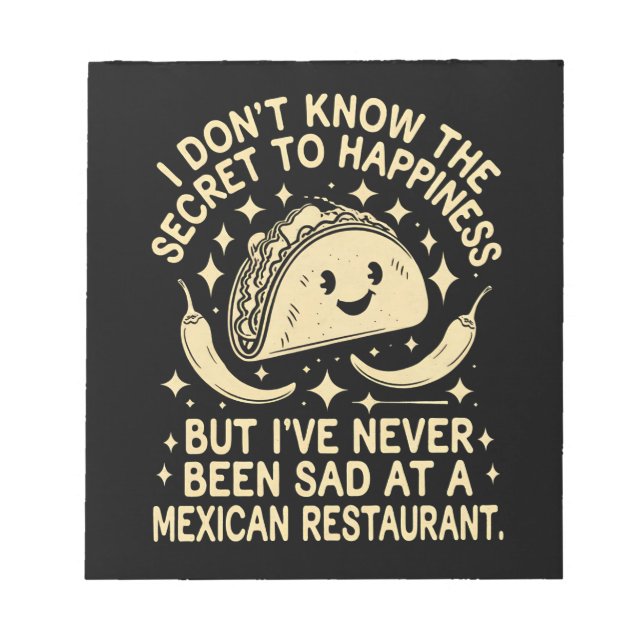 Bloc-note Je n'ai jamais été triste dans un restaurant mexic (Devant)