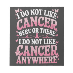Bloc-note Je N'Aime Pas Le Cancer Ici Ou Là