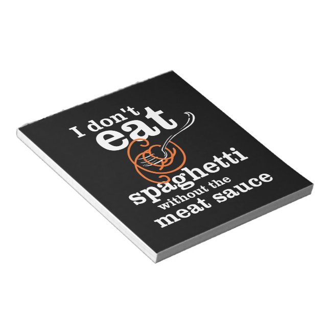 Bloc-note Je ne mange pas de Spaghetti sans la sauce à la vi (Incliné)